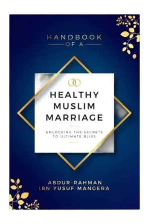 Handbook of a Healthy Muslim Marriage