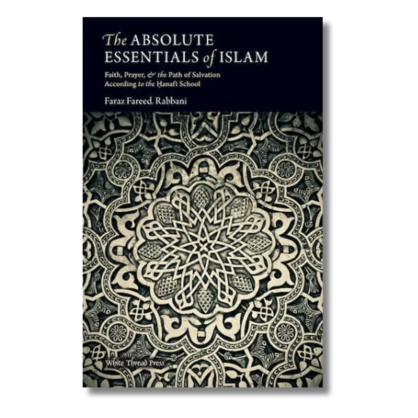 The Absolute Essentials of Islam
